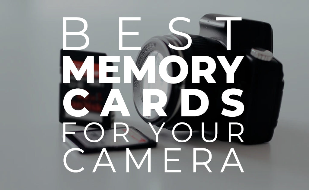 Best Memory Cards for Your Camera