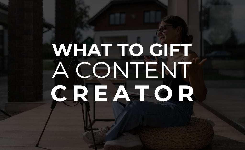 What to Gift to a Content Creator?